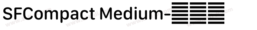 SFCompact Medium字体转换 SFCompact Medium字体转换
